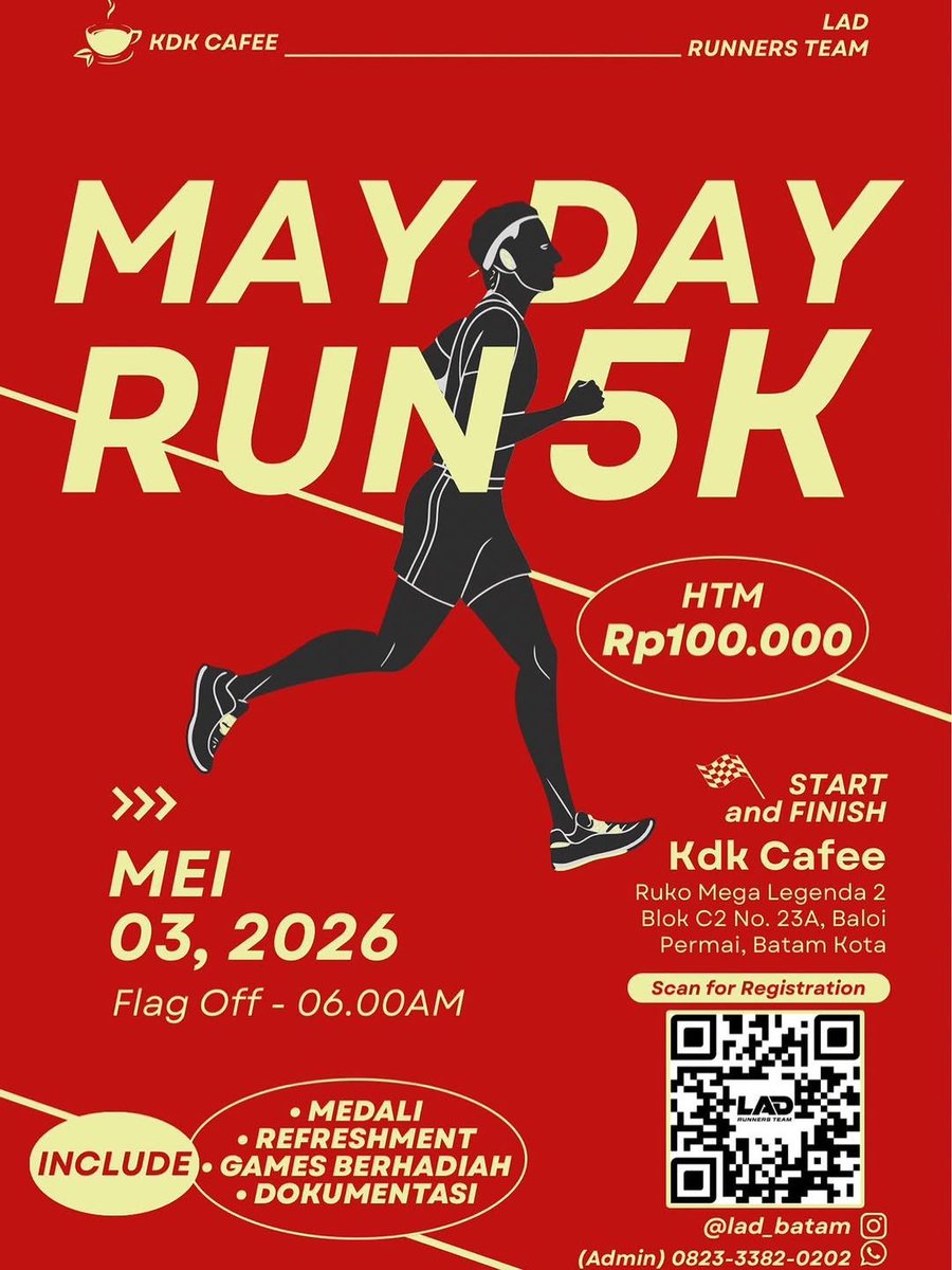 JadwalLari's tweet image. 👟May Day Run 5K
🗓️Minggu, 3 Mei 2026
🏃‍♂️5K
🏠KdK Cafe, Ruko Mega Legenda 2 Blok C2 No. 23A, Baloi Permai, Batam, Kepulauan Riau

#JadwalLari #FunRun #InfoLariBatam #EventLariBatam #maydayrun