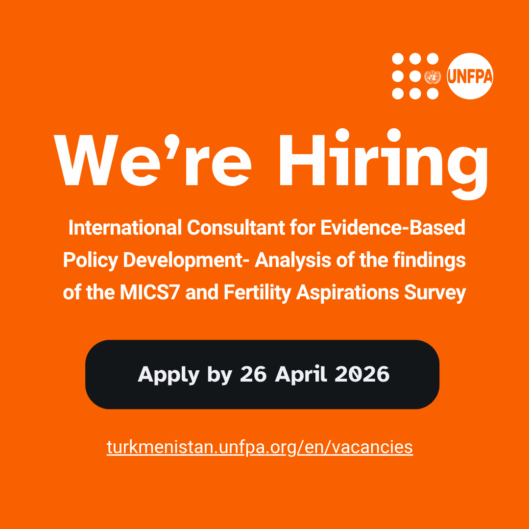 UNFPATM's tweet photo. The UNFPA Country Office in Turkmenistan advertises the #vacancy of an International Consultant for Evidence-Based Policy Development- Analysis of the findings of the MICS7 and Fertility Aspirations Survey. For application and details: https://t.co/351osviY4M https://t.co/hHLX4hwIww