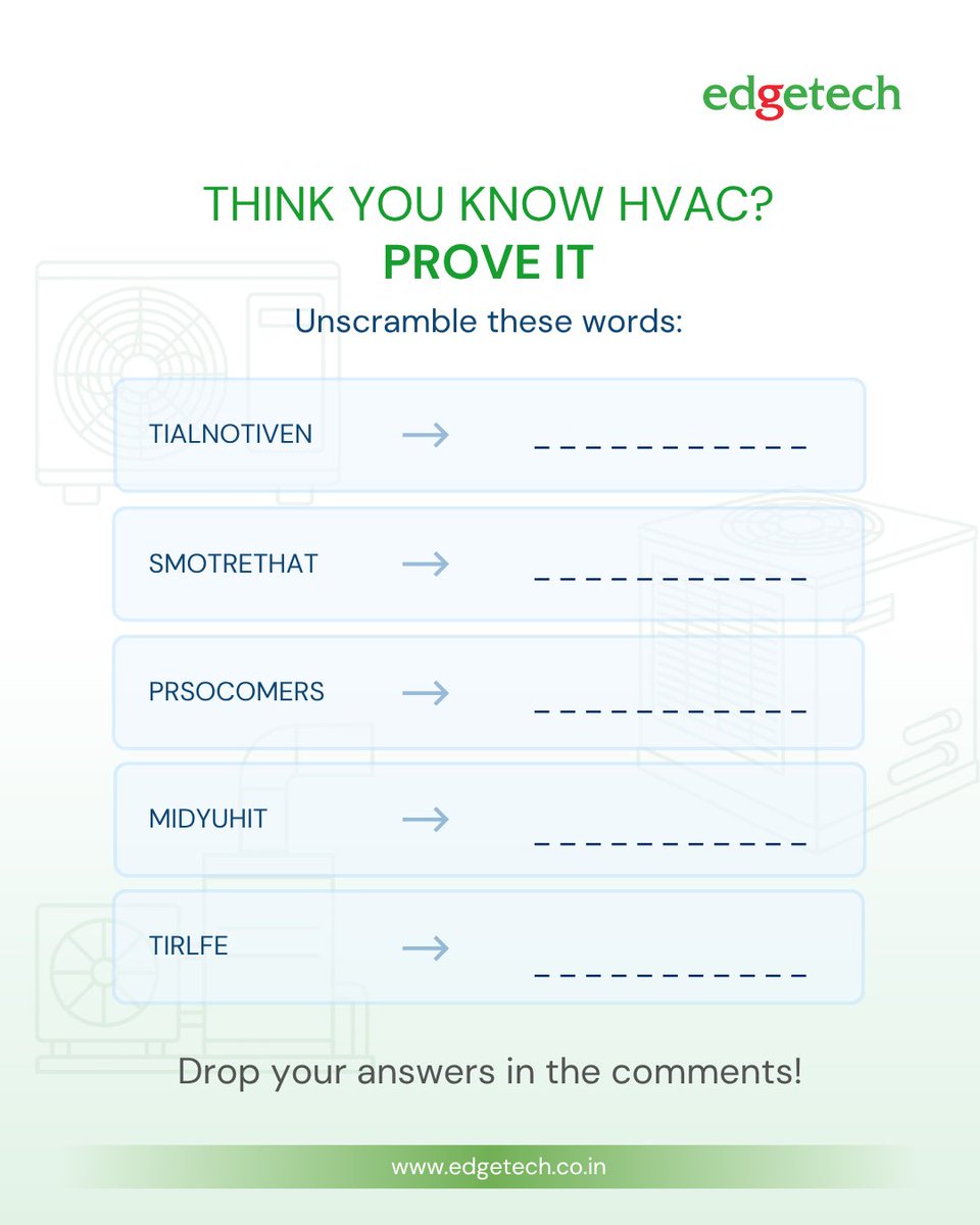 Edgetech__'s tweet photo. Think you know HVAC? Unscramble the words and drop your answers below!
#HVACQuiz #EdgetechIndia https://t.co/mbIiF1yLqV
