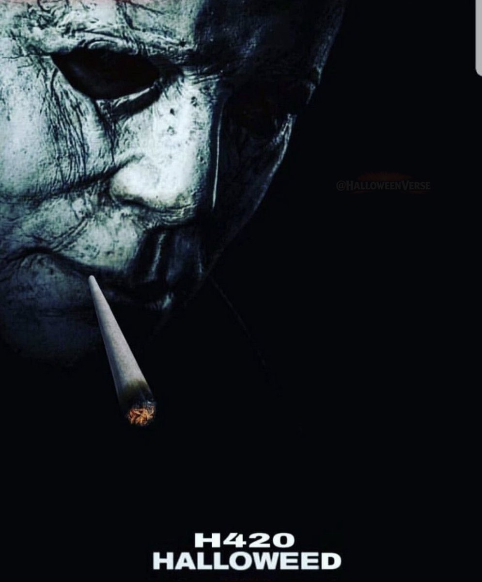 Happy Halloweed 👻 
#420Day #MichaelMyersMonday
