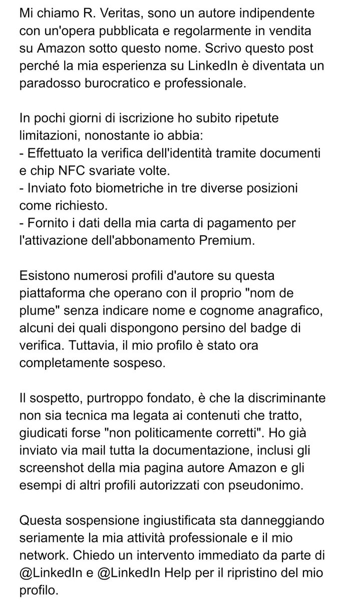 RVeritasAutore's tweet image. @LinkedInHelp @LinkedIn Il mio profilo autore è stato sospeso senza motivo nonostante le verifiche con documenti e chip NFC (più volte) e l'abbonamento Premium attivo. Chiedo un intervento immediato. Potete leggere i dettagli completi nell'immagine allegata.
#LinkedIn
#autore