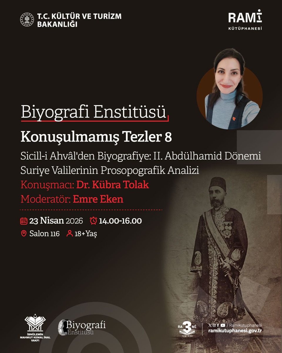 emre_eken5's tweet photo. Bu Perşembe (23 Nisan 2026), Dr. Kübra Tolak ile II. Abdülhamid dönemi Suriye valileri üzerine söyleşeceğiz.

Biyografi Enstitüsü (@BiyografiE) ve Rami Kütüphanesi (@ramikutuphanesi) ortaklığında düzenlediğimiz “Konuşulmamış Tezler”in 8. programına bekleriz.

Rami, Salon 116.

👇🏼 https://t.co/OJGNaNsag8