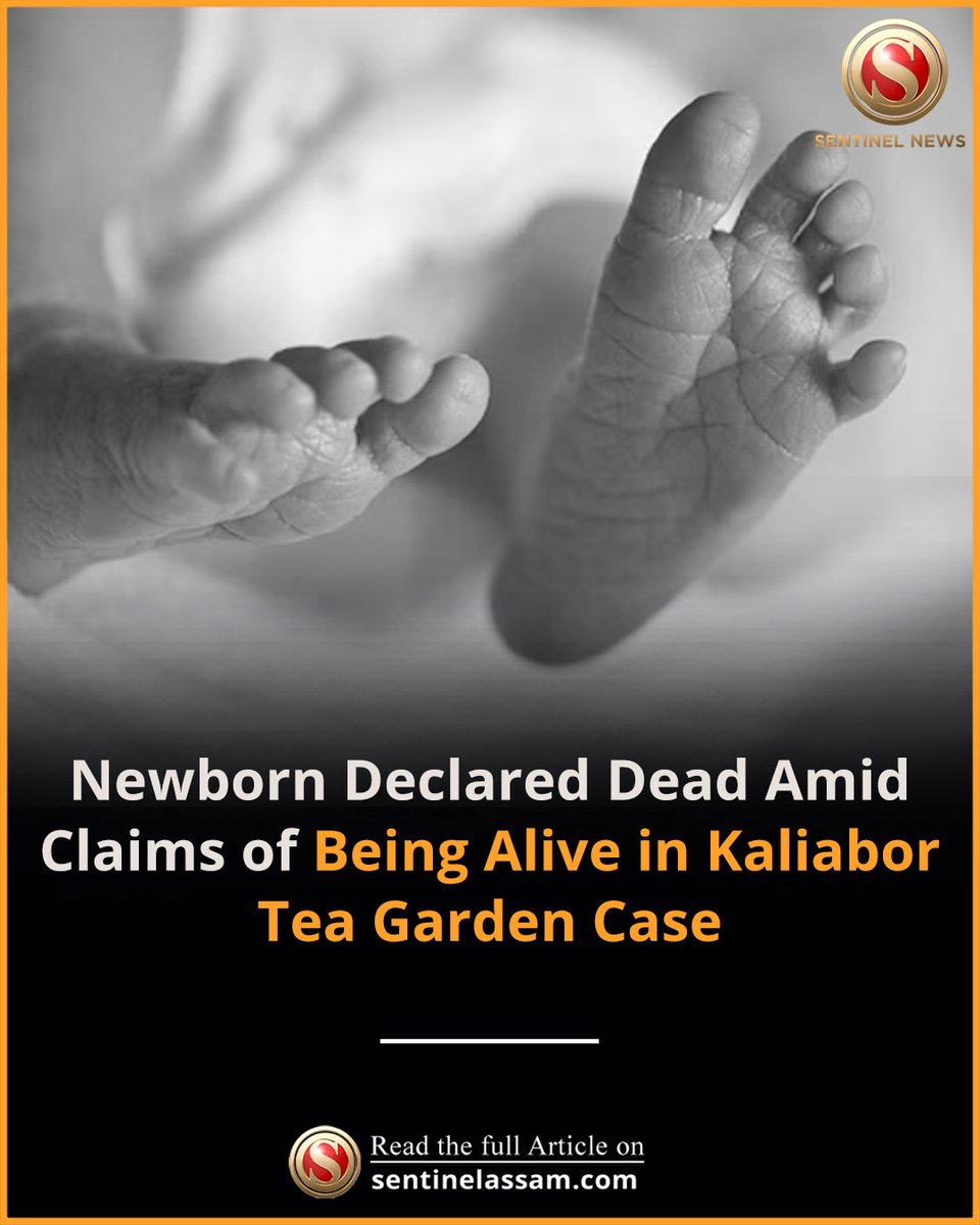 Sentinel_Assam's tweet image. A tense situation was reported at a tea garden in Kaliabor following a distressing incident involving the death of a newborn.

#TheSentinel #Newborn #Death