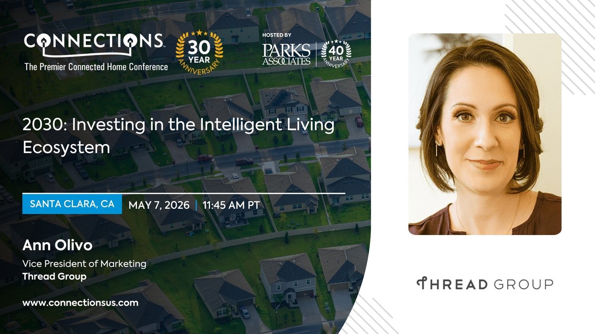 ParksAssociates's tweet photo. We are excited to welcome Ann Olivo, @TheThreadGroup to CONNECTIONS: The Premier Connected Home Conference. Join us in Santa Clara, CA, May 5-7 for the #smarthome event of the year: https://t.co/uFhKFOiBO2
#security #safety #CONNUS26 #ai #smarthome https://t.co/qMZ5y2p9dU
