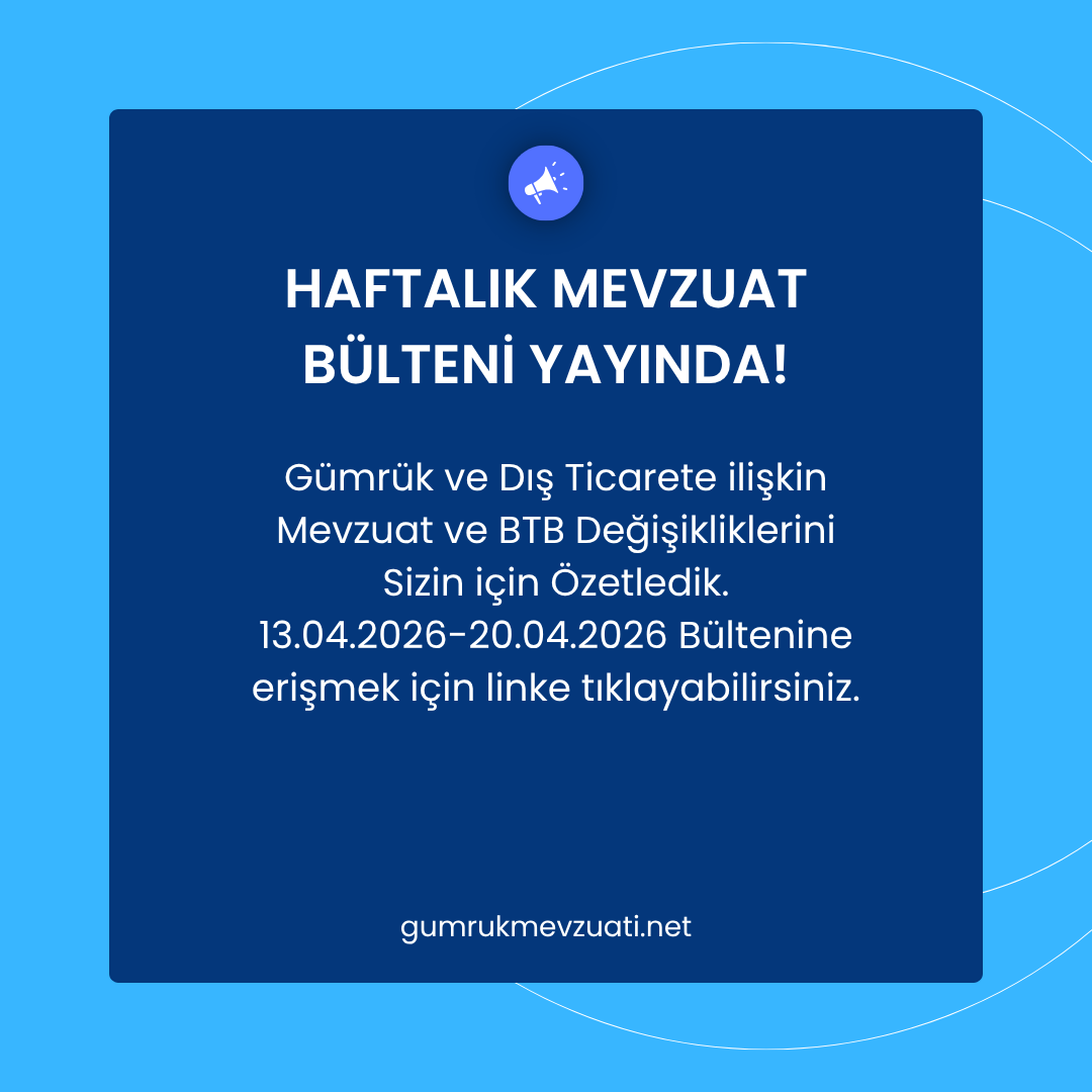 Mavi_Bilisim's tweet photo. Gümrük ve Dış Ticaret Gelişmeleri
13.04.2026 - 20.04.2026 dönemine ait Mevzuat ve BTB değişikliklerini sizin için derledik.

Detaylı bilgi için bültenimizi inceleyebilirsiniz:
🌐https://t.co/XL3MDTd28p
#mavibilisim #gümrükmevzuatı #mevzuat #disticaret #gümrük #gtip #BTB https://t.co/tXGTO7ld3Z