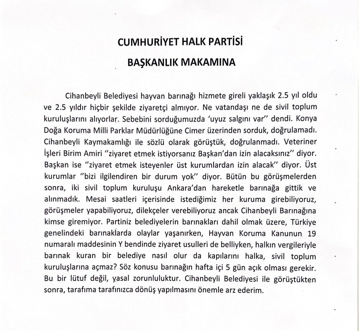 Maalesef iş buralara kadar geldi. Bir siyasi partinin genel merkezine gitmeme gerek kalacağını hayal bile edemezdim. Sosyal medya yayınları, e-posta gönderimi, Cimer başvuruları, yüz yüze görüşme, telefon kanalıyla görüşme, ne varsa yapıyorum. Artık bu yolu da ekleyeceğim. Size