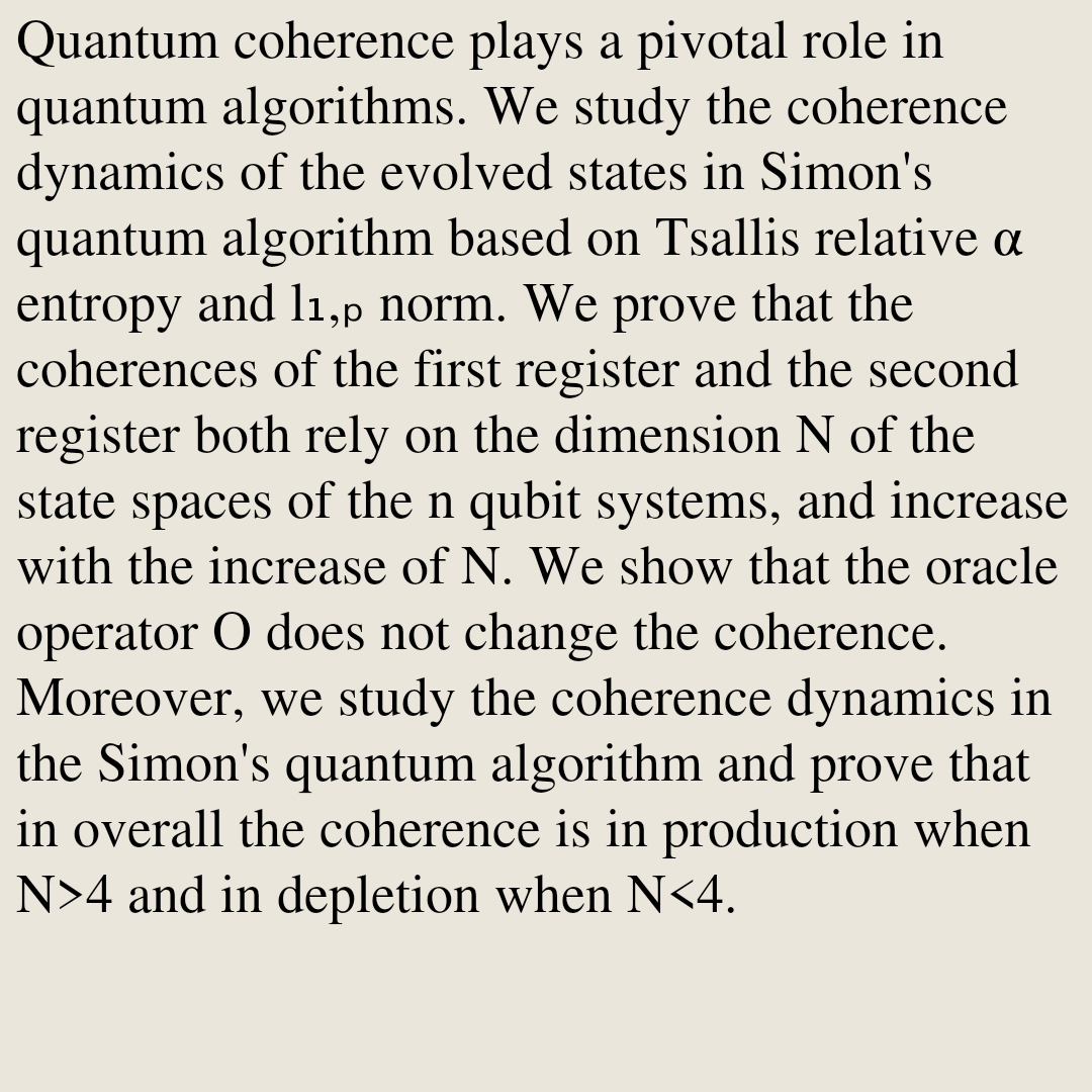 Simons Algorithm Cover Image Coherence dynamics in Simon's quantum algorithm Linlin Ye, Zhaoqi Wu ...