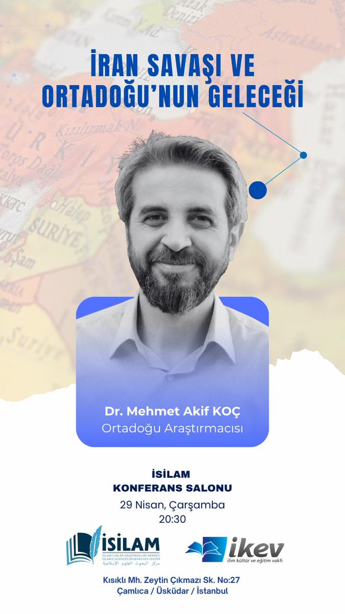 ikevisilam's tweet photo. İSİLAM SEMİNERLERİ|

29 Nisan Çarşamba günü düzenlenecek seminerimizde, Dr. Mehmet Akif Koç’un katılımıyla “İran Savaşı ve Ortadoğu’nun Geleceği” konusu ele alınacaktır.

🗓️ Tarih: 29 Nisan Çarşamba 2026
🕒 Saat: 20.30
📍 Konum: İSİLAM Konferans Salonu https://t.co/1rExoiDhsR