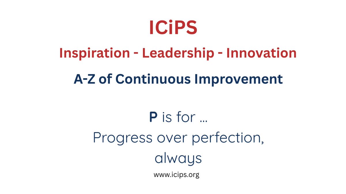 icips's tweet image. #ContinuousImprovement
P is for ...
