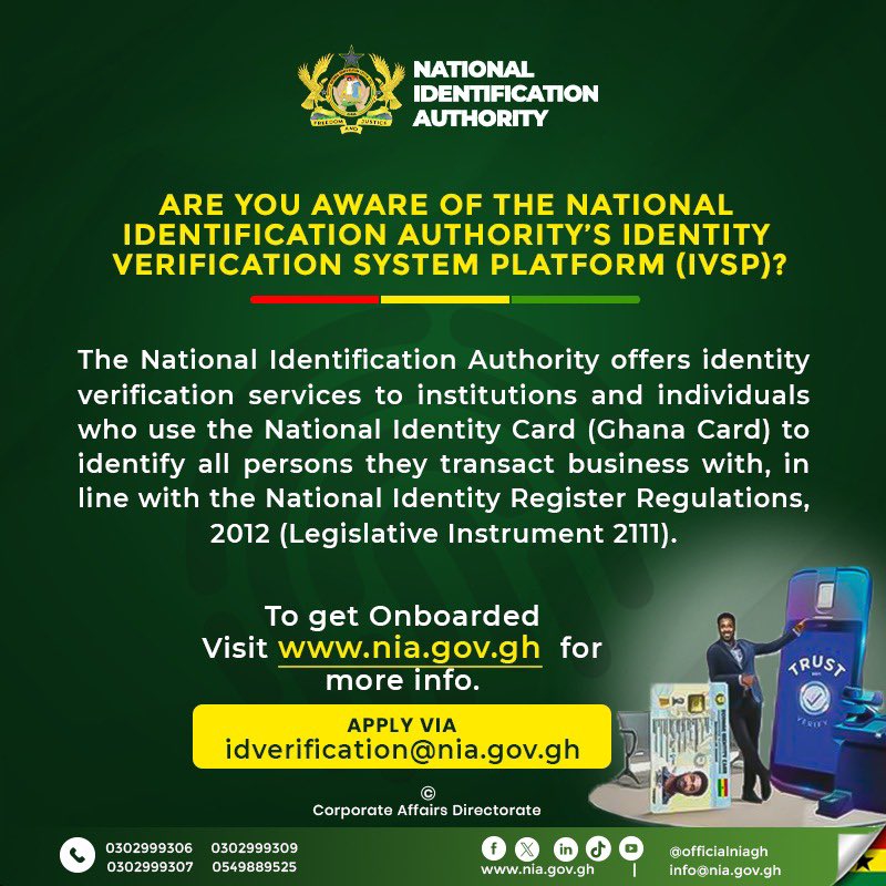 ARE YOU AWARE OF THE NATIONAL IDENTIFICATION AUTHORITY'S IDENTITY VERIFICATION SYSTEM PLATFORM (IVSP)?

To get Onboarded Visit nia.gov.gh for more info.

APPLY VIA
idverification@nia.gov.gh

#IdentityManagement #ghanacard #nationalidentificationauthority #nia