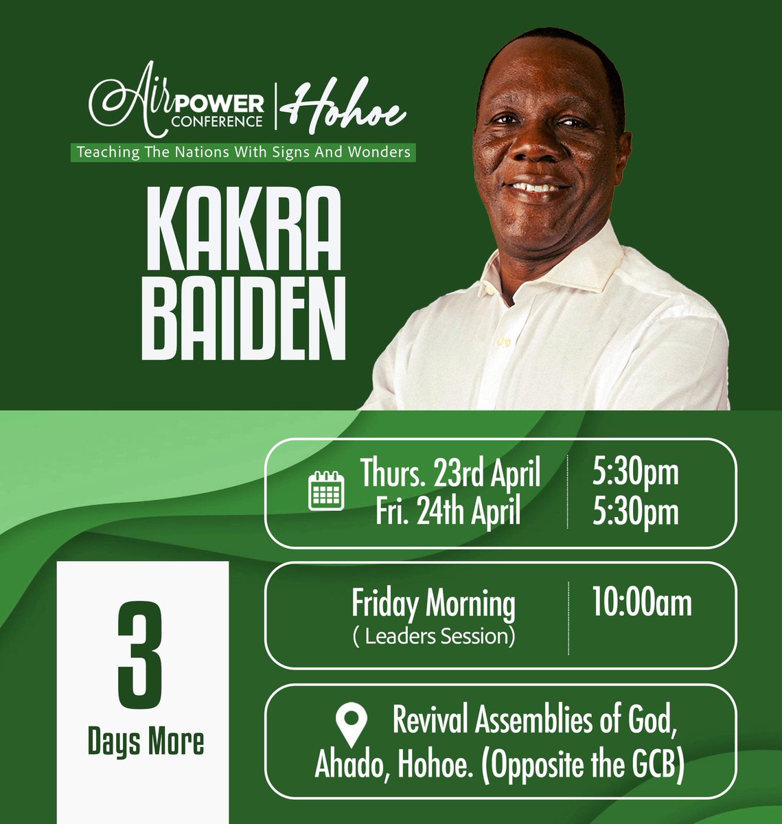 ProphetKakraB's tweet photo. 3 Days More🔥🔥
🗓 23rd & 24th April
⏰ 5:30PM each night
☀️ Friday 10AM (Leaders Session)
📍 Revival Assemblies of God, Ahado, Hohoe (Opposite the GCB)
#kakrabaiden #airpowerconference #Hohoe #3DaysMore https://t.co/cn1gDOuMw9