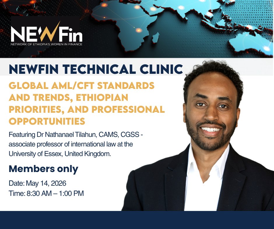 NEWFin Technical Clinics : AML/CFT Standards and Trends, Ethiopia’s Priorities, and Professional Opportunities
Join us for a NEWFin Technical Clinics featuring Dr. Nathanael Tilahun, Associate Professor of International Law at the University of Essex.