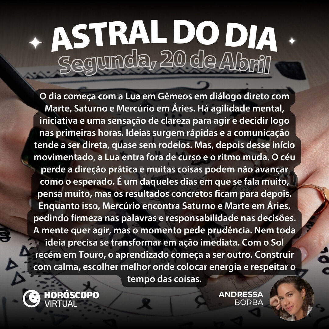 Que tal entender como será a energia do dia? Atente-se ao nosso conselho para hoje e leia seu horóscopo de Segunda-feira, 20 de Abril de 2026: horoscopovirtual.com.br/artigos/horosc…
