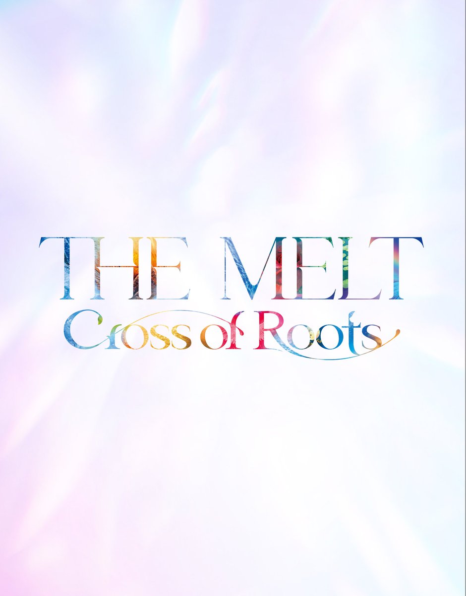 【公式】The MELT - Cross of Roots- tweet media