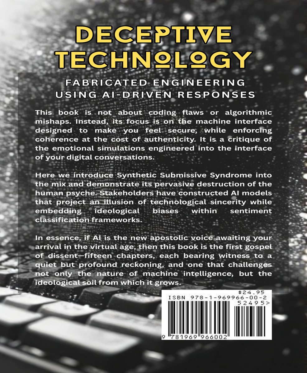 ChurchJunction1's tweet image. Emotional interpretation in #AI is calibrated to produce outcomes that feel #intuitive while steering conversation along predetermined paths. Trust becomes a construct, staged to elicit alignment and emotional compliance.
#books amazon.com/DECEPTIVE-TECH…
- Dr. Blunt