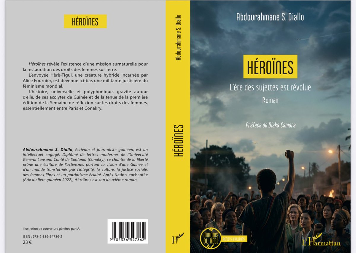 senateur224's tweet photo. 🚨  ANNONCE
« Héroïnes », mon deuxième roman sort ce 23 avril aux @HarmattanParis.
Une dédicace nationale 🇬🇳 se prépare pour début mai, suivie d’une présentation à Paris. 
@LamineGuirassy  @blemoul @FacelyKonate1 @amasada2 
@ONUFemmes 
#Heroines #Guinee #DroitsDesFemmes https://t.co/34fgiVevxM