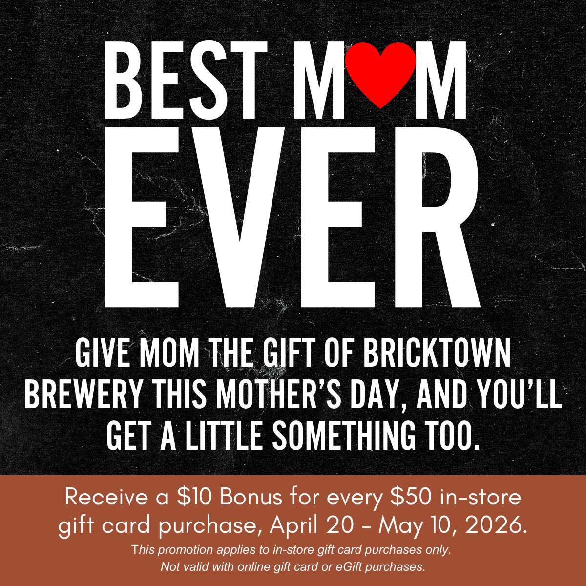 🌷 Mother’s Day is almost here! Now through May 10, when you purchase a $50 Bricktown Brewery gift card, you’ll receive a $10 bonus card on us.

Grab your gift cards today at your favorite location.

#MothersDay #Monday