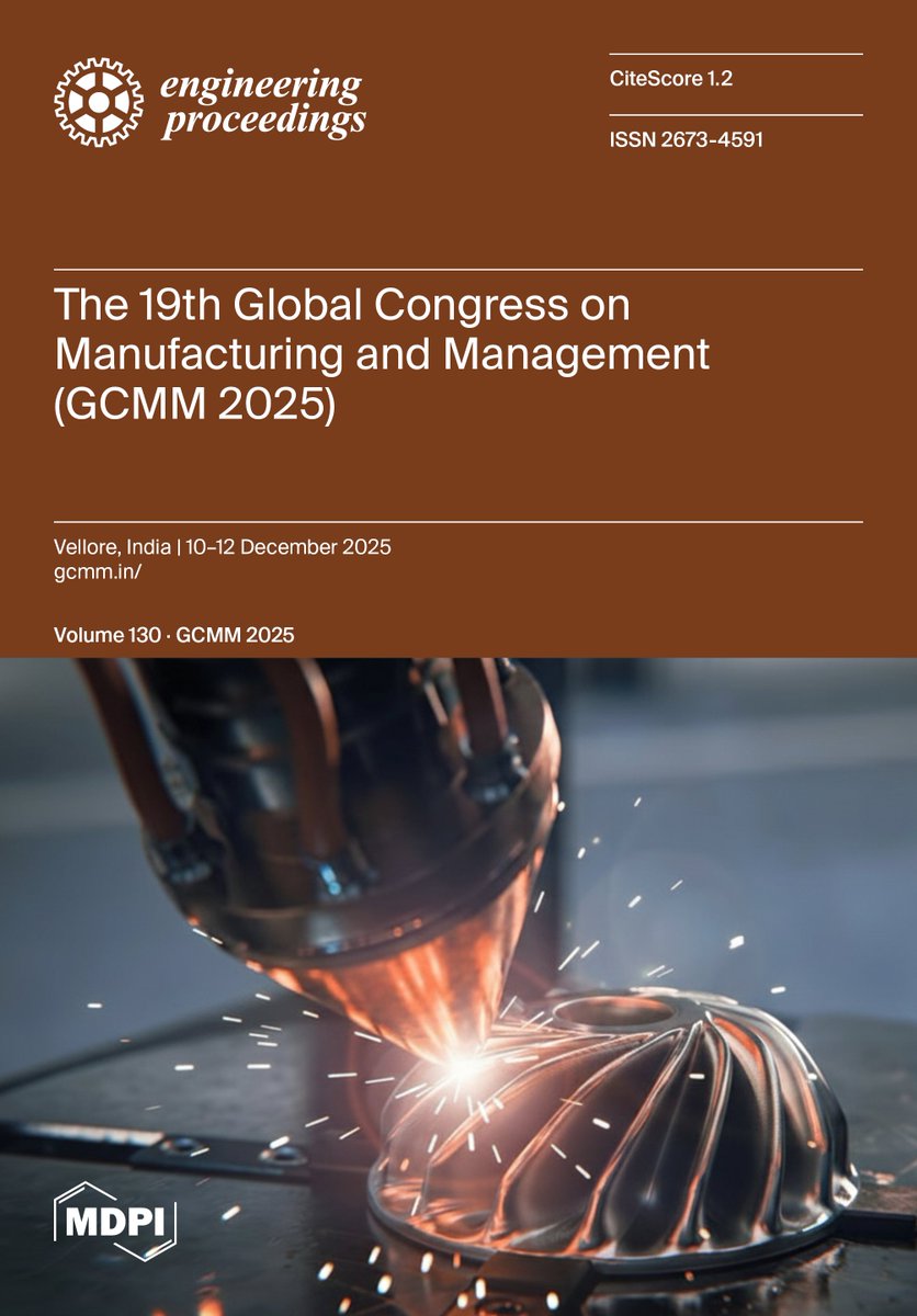 ProceedingsMDPI's tweet image. Check the latest from the GCMM 2025 Conference
mdpi.com/2673-4591/130/1

The 19th Global Congress on Manufacturing and Management provided a platform to exchange insights on advanced manufacturing

Chaired by M. Anthony Xavior et al.
#AdvancedManufacturing #AIinManufacturing