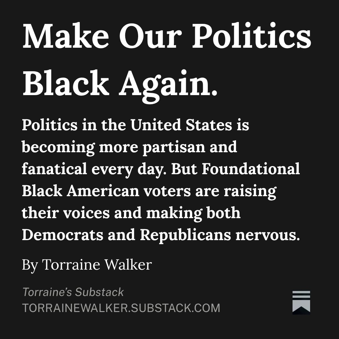 TorraineWalker's tweet photo. ICYMI: Make Our Politics Black Again. https://t.co/LqVanSZyb9 https://t.co/zBdDUqUZrm