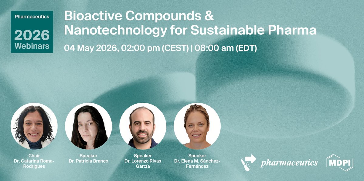 MDPIpharma's tweet image. 📢 Join Our Upcoming Pharmaceutics Webinar!

📚 #Bioactive Compounds &amp;amp; #Nanotechnology for Sustainable #Pharma

Webinar registration ➡️ brnw.ch/21x1GRL

📅 4 May 2026
🕣 8:00 AM (EDT) | 2:00 PM (CEST)
💻 Virtual

👩‍🔬 Chair: Dr. Catarina Roma-Rodrigues