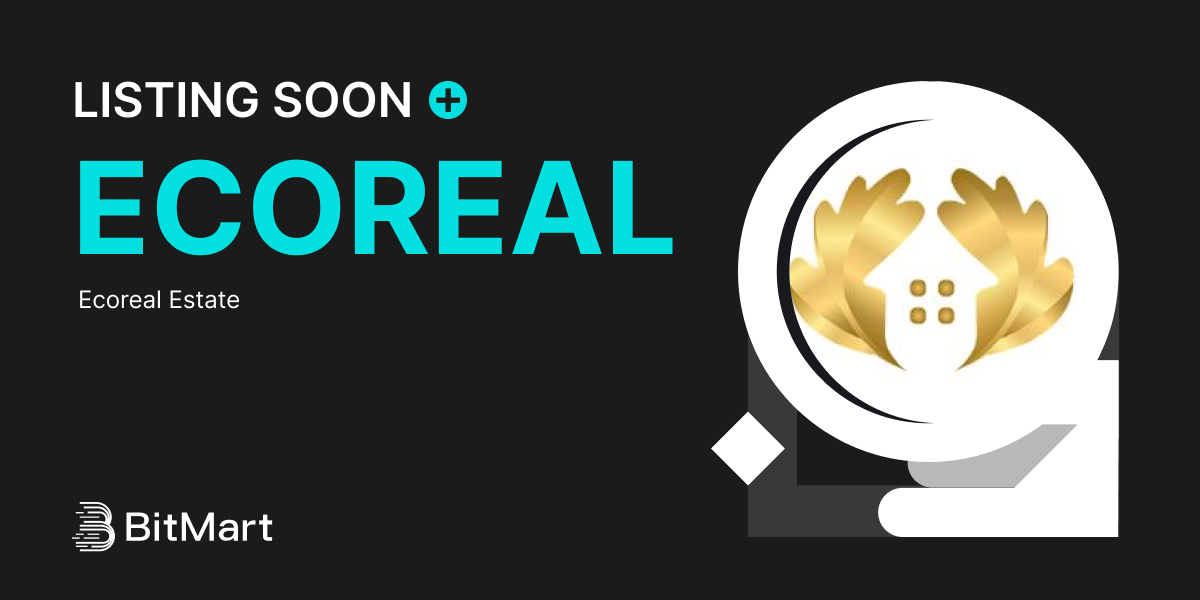 🌟 Upcoming New Listing 🌟

🤩 #BitMart will list ECOREAL @EcorealT  soon!

Keep an eye on our socials for further announcements.

Share in the comments what you like about this project 👇

#ECOREALBitMartListing 