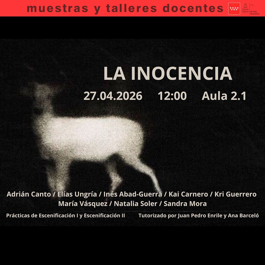 ResadMadrid's tweet photo. 🎭 #TalleresDocentesResad | Prácticas de Escenificación I y Escenificación II. “La inocencia” Dirección: Adrián Canto Tutores: Juan Pedro Enrile y Ana Barceló 🗓️ 27 abr. | 12:00 |📍 Aula 2.01🔗 +info: https://t.co/s6gZ5DXwbA #RESAD #MuestrasDocentes #TalleresDocente https://t.co/aQfoZgIEpz