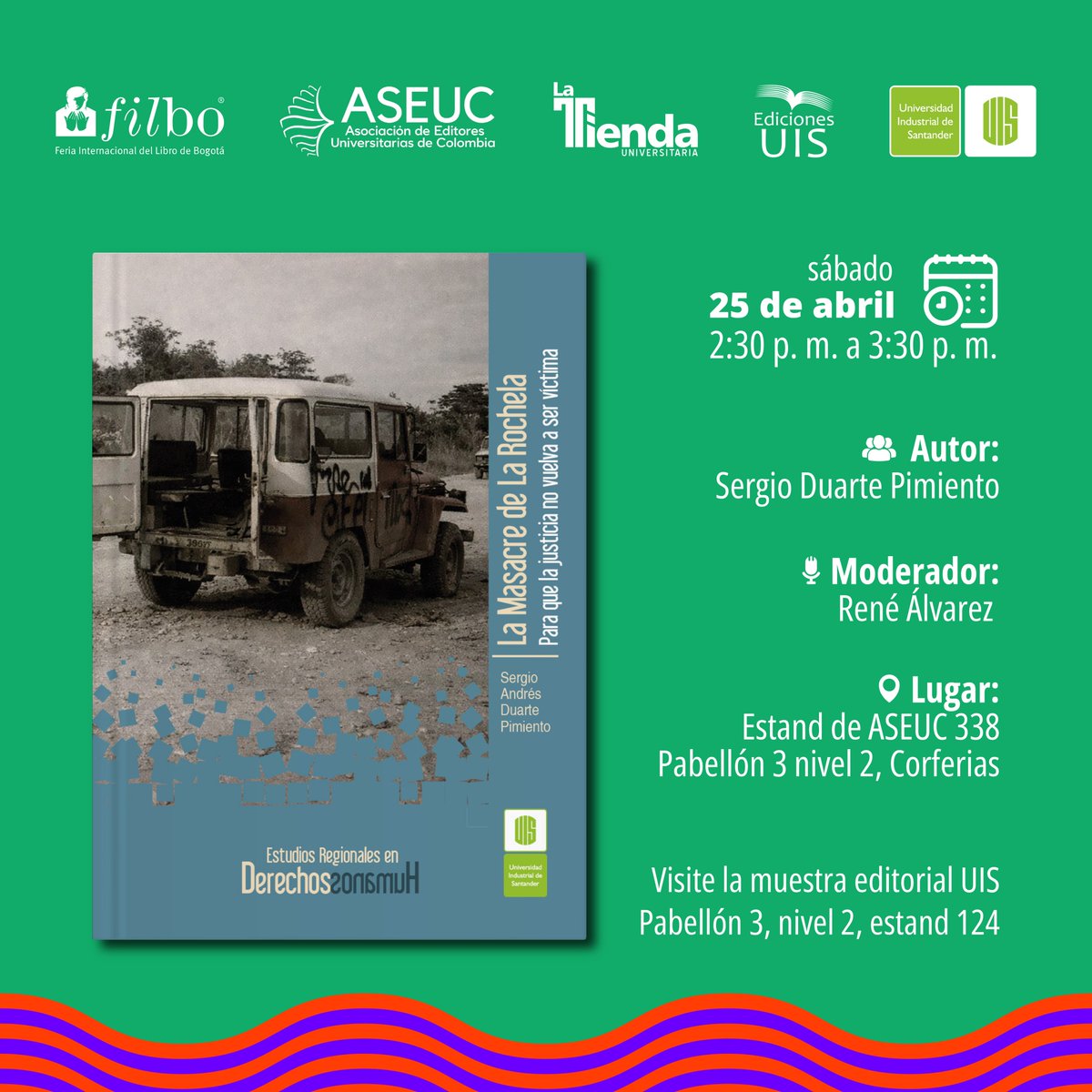 EdicionesUIS's tweet photo. Ediciones #UIS en #FILBo ¿Qué cambia realmente tras una sentencia en DD. HH.?
La Masacre de La Rochela analiza su impacto en la justicia colombiana.

📍 FILBo | 25 abril, 2:30 p. m.

#DerechosHumanos #Justicia https://t.co/7fJlDabb2R