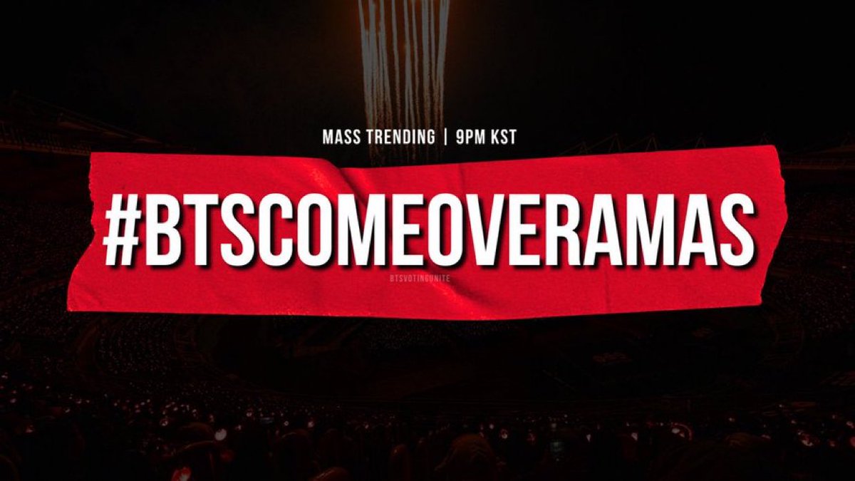 MASS TRENDING BẮT ĐẦU RÙI ĐÂY

#BTSComeOverAMAs 🔥