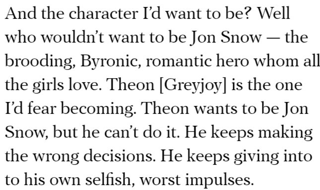 Theon Greyjoy and Jon Snow both perform cunnilingus, but from Jon Snow it's an act of spontaneous genius, for Theon it's the closing indignity after a chapter where he considers disobeying, killing himself and Jeyne Poole to deny Ramsay.