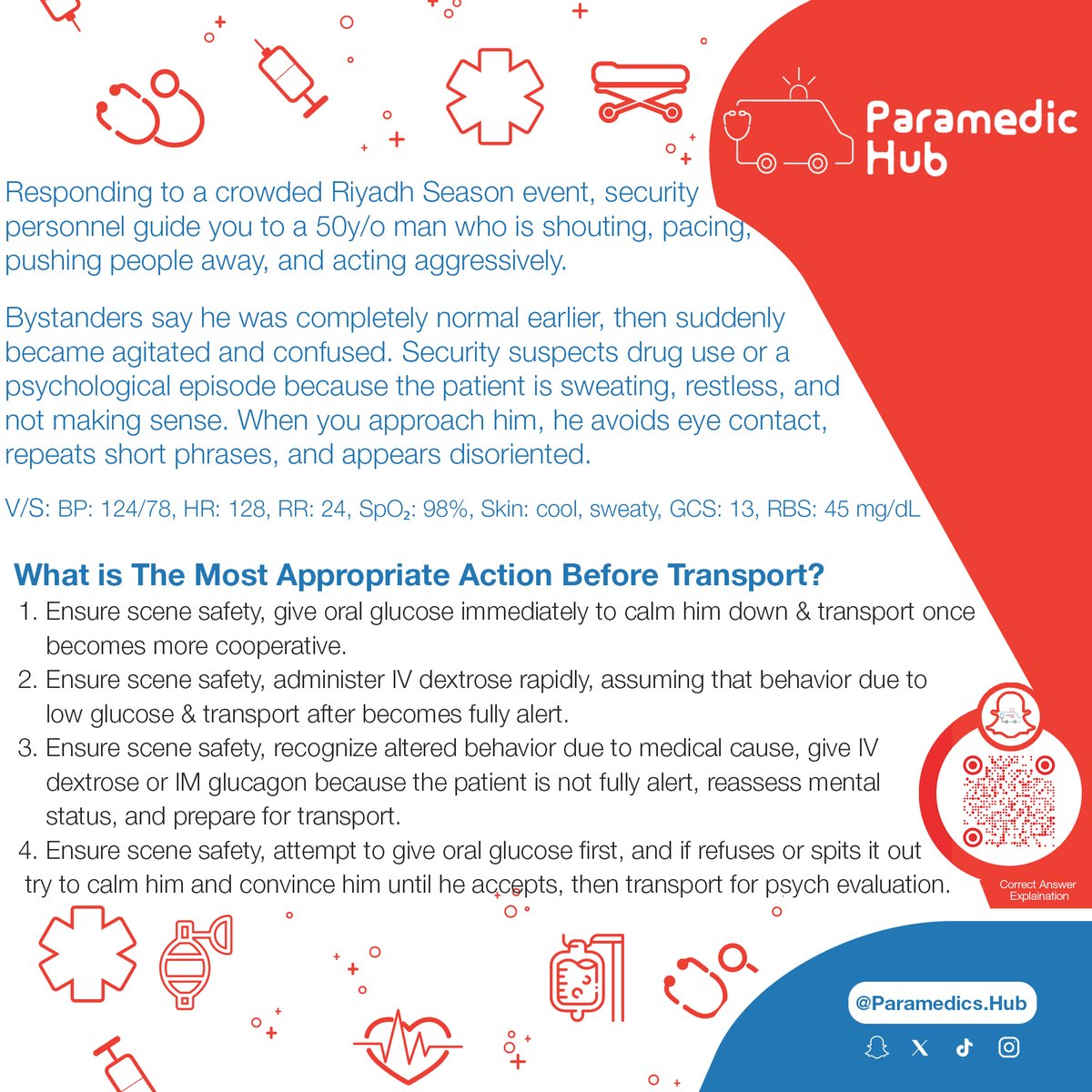 🚑#سيناريو_إسعافي (42)

نشّط معلوماتك الإسعافية بأسئلة تحاكي الواقع⛑️🧠

قرارك الصح... يصنع الفرق🔥

القرار والشرح في الباركود😉

المرجع📚
Nancy Caroline’s Emergency Care In The Streets, The 8th Edition

#ParamedicsHub #Paramedics_Hub #Ambulance #EMS