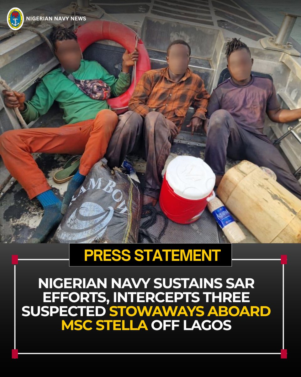 NigerianNavy's tweet image. PRESS STATEMENT
                                                             20 APRIL 2026
NIGERIAN NAVY SUSTAINS SAR EFFORTS, INTERCEPTS THREE SUSPECTED STOWAWAY ABOARD MSC STELLA OFF LAGOS

#NigerianNavy
#OnwardTogether
#SAR
#InteragencyCollaboration