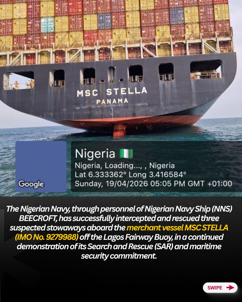 NigerianNavy's tweet image. PRESS STATEMENT
                                                             20 APRIL 2026
NIGERIAN NAVY SUSTAINS SAR EFFORTS, INTERCEPTS THREE SUSPECTED STOWAWAY ABOARD MSC STELLA OFF LAGOS

#NigerianNavy
#OnwardTogether
#SAR
#InteragencyCollaboration