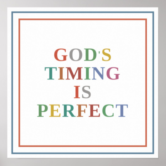 NickOlahJohn's tweet image. Anxious about the future or resting in the Author of time? zazzle.com/gods_timing_is…

Proclaiming "God's timing is perfect" is the ultimate act of trust. Elevate your spiritual atmosphere with quiet confidence. #posters #grace #trustgod