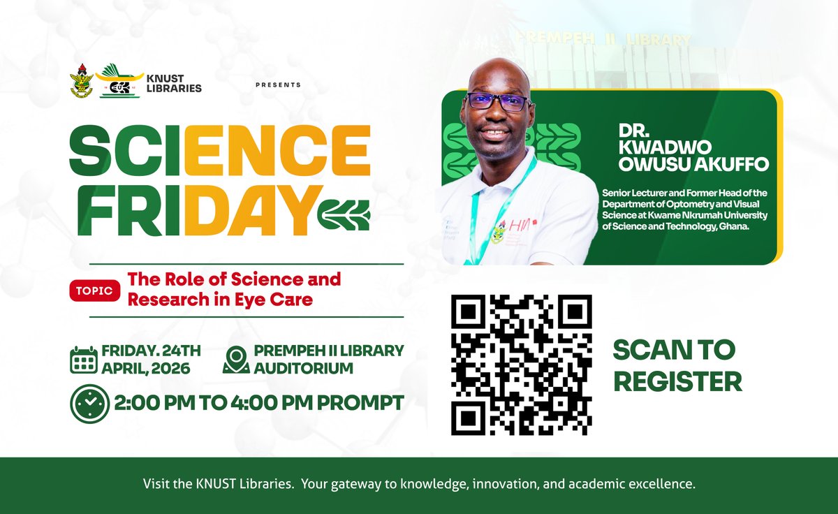 knust_library's tweet photo. Don't miss out on the "Vision Revolution" with Dr. Kwadwo Owusu Akuffo! 👁️ Ready to dive into the science of better eye care? Scan the QR code on the flyer to register &amp; secure your seat at the Prempeh II Library Auditorium.  Friday. 24th April | 2:00 PM Prompt #ScienceFriday https://t.co/33dM06GCZg