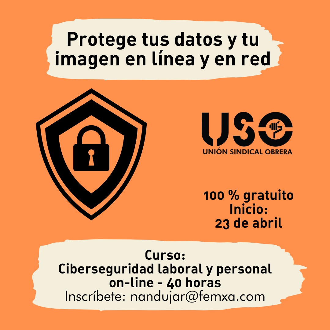USOIllesBalears's tweet photo. 🔐 En #USOIB apostamos por tu seguridad digital

🛡️ Curso GRATUITO de ciberseguridad laboral y personal
📅 Inicio: 23 de abril
⏱️ 40 horas online
📩 Inscríbete: nandujar@femxa.com
Protege tus datos y tu imagen en la red 💻
#USOTeForma #Formación #Ciberseguridad https://t.co/jjhY3R9Pby