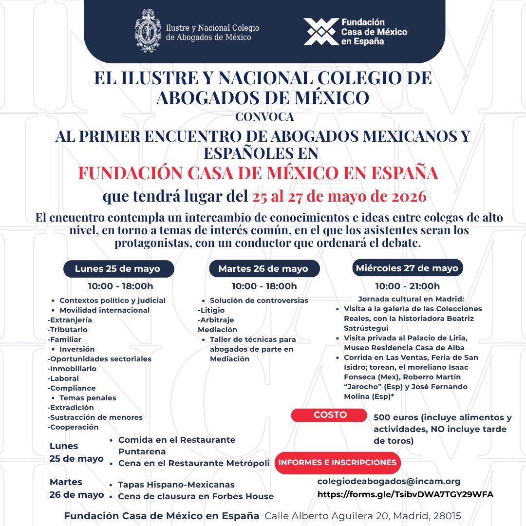 El Ilustre y Nacional Colegio de Abogados de México convoca al Primer Encuentro de Abogados Mexicanos y Españoles, un espacio único para el intercambio de ideas, experiencias y visión jurídica internacional.

📍 Madrid, en la Fundación Casa de México en España
📅 25 al 27 de mayo