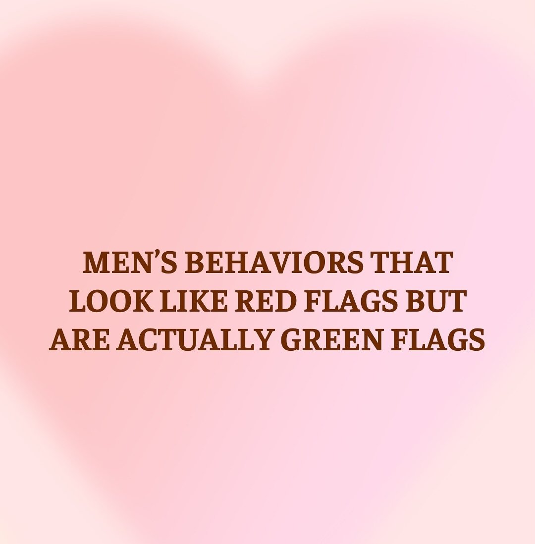 MEN'S BEHAVIOURS THAT LOOK LIKE RED FLAGS BUT ARE ACTUALLY GREEN FLAGS:

//THREAD//