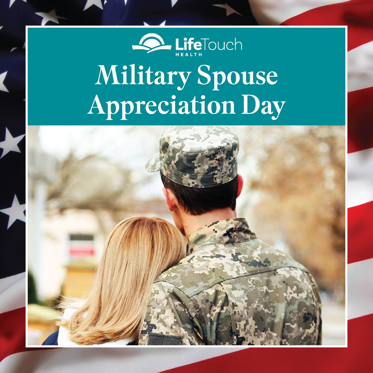 LifeTouchHealth's tweet photo. Today is #MilitarySpouseAppreciationDay. Please take a moment to thank those who have made sacrifices during their spouses’ service to our country in the past or the present. To learn how #LifeTouchHealth is committed to #veterans, please visit https://t.co/ZVAsRb45Tx. https://t.co/Afunwx2SdU