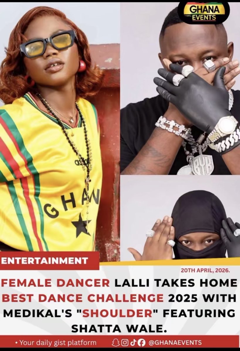 FEMALE DANCER @LALLI TAKES HOME BEST DANCE CHALLENGE 2025 WITH MEDIKAL'S "SHOULDER" FEATURING
SHATTA WALE.
• Your daily gist platform
@GHANAEVENTS <a href="/Shatta_Sariki/">SHATTA_SARIKI👁️‍🗨️</a> <a href="/ShadrackAmonooC/">Shadrack Amonoo Crabe 👁‍🗨</a> <a href="/shattawalegh/">SHATTA WALE</a> <a href="/Medikalbyk/">Medikalbyk</a> <a href="/sambahflex/">Sammy Baah Flex</a> <a href="/KofiJam0/">Kofi Jam</a> <a href="/ProsperByk/">Prosper BYK</a> <a href="/Elorm_Hood/">Elorm 🥷🏿</a> <a href="/TwoTerty__/">TWO TERTY</a>