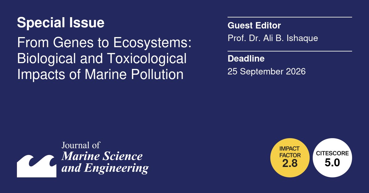 JMSE_MDPI's tweet image. #Callforpaper 👇

#marine #pollution #ecotoxicology #biomarker
#foodweb #trophic #toxicology #contaminant

🌊Special Issue "From Genes to Ecosystems: Biological and Toxicological Impacts of Marine Pollution"

👨‍🎓Guest Editor:
Prof. Dr. Ali B. Ishaque

💻brnw.ch/21x1LrP