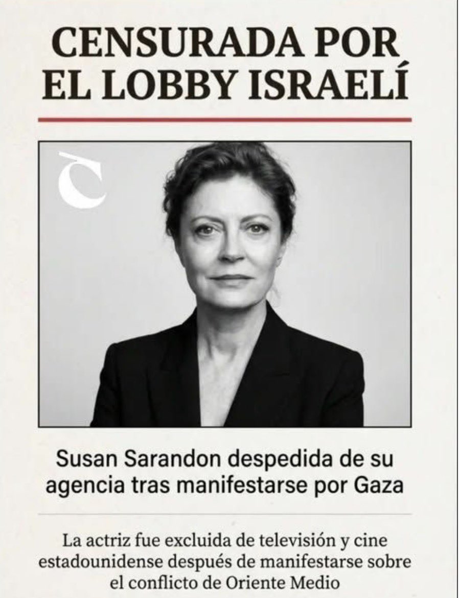 ¡🚨 EXCLUSIVA VIRAL 🚨!  

Susan Sarandon, CENSURADA POR EL LOBBY ISRAELÍ.

La legendaria actriz ganadora del Oscar fue despedida de su agencia y vetada de Hollywood por atreverse a marchar y hablar a favor de Gaza.  

En sus propias palabras:  
“Fui despedida de mi agencia