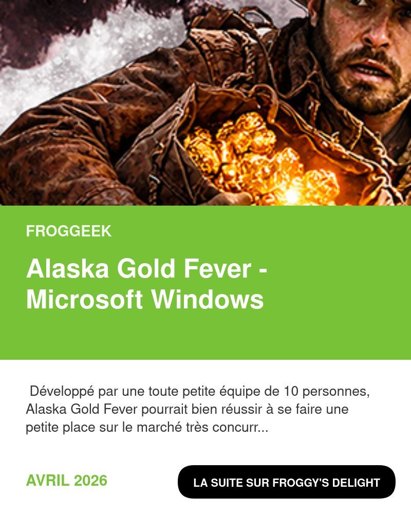 [FRoGGeeK] Alaska Gold Fever - Microsoft Windows 

froggydelight.com/article-29386-…