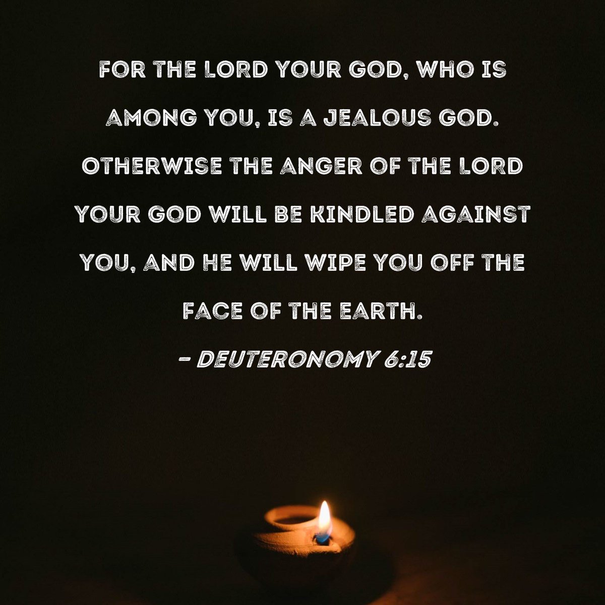 DivasDenFashion's tweet image. Deuteronomy 6:15 KJV 
15 (For the Lord thy God is a jealous God among you) lest the anger of the Lord thy God be kindled against thee, and destroy thee from off the face of the earth 
#DivasDenFashion #Christ #Jesus #Lord #God #Holy #Spirit #Father #jealous #among #anger #kindled