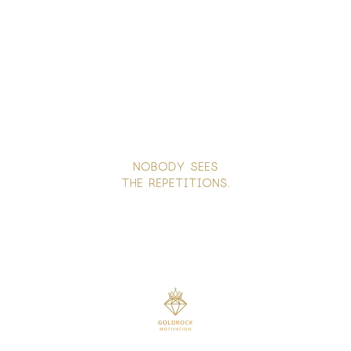 GoldrockM's tweet image. Nobody sees the repetitions.

#discipline
#selfimprovement
#focus