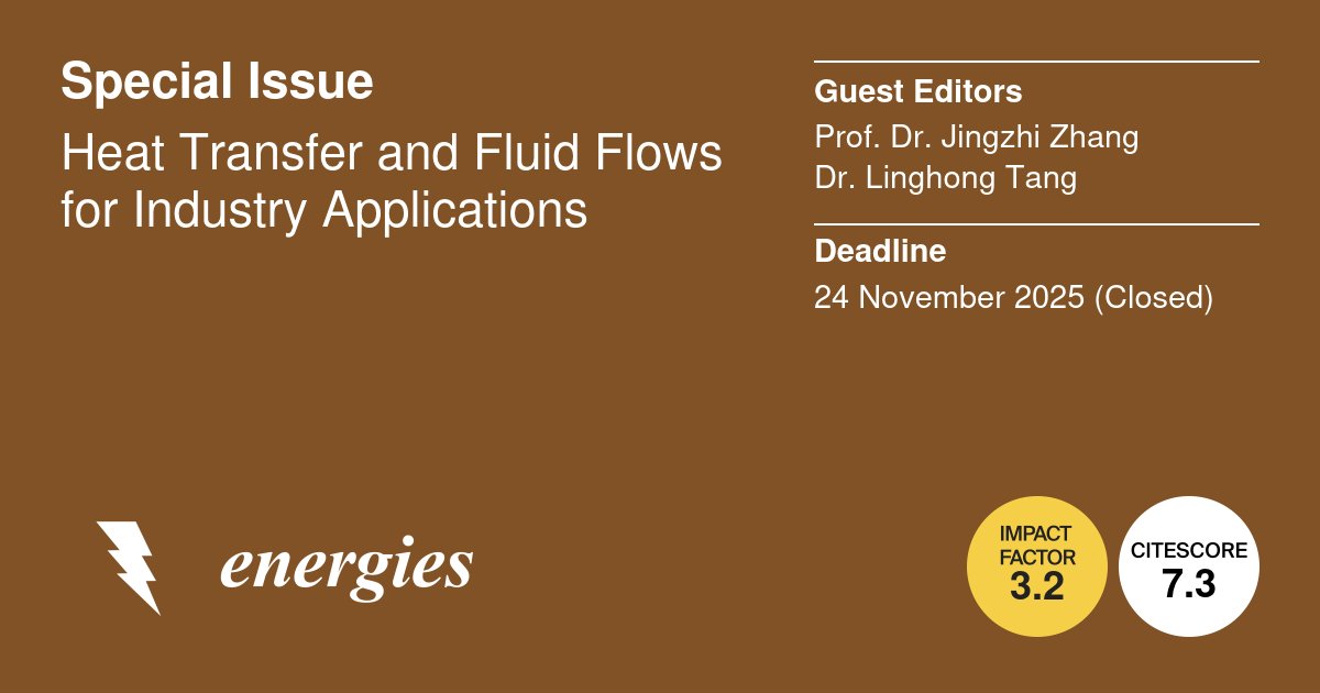 energies_mdpi's tweet image. 📚 #CallForReading We invite you to read Special Issue "#HeatTransfer and #FluidFlows for #Industry Applications".  

👉 brnw.ch/21x1LxL

👏 The 2nd Edition is open for submissions: brnw.ch/21x1LxM

#ThermalManagement #HeatExchangers 
#mdpienergies #openaccess