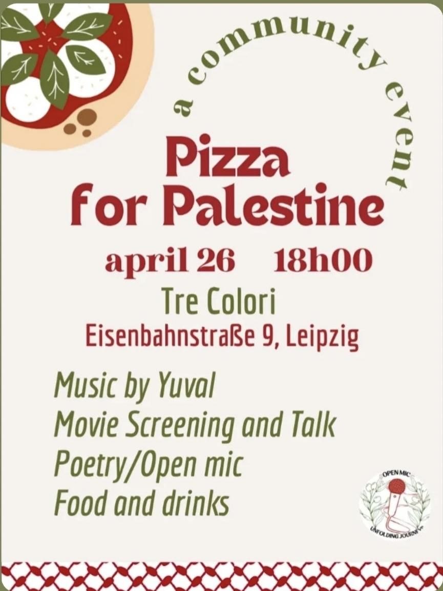 Pizza for Palestine
26.04.2026, 18:00 Uhr
Tre Colori
Eisenbahnstraße 9, Leipzig