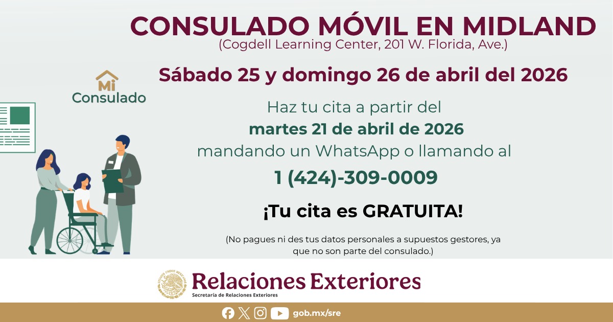 📢¡Atención!

📍Puedes agendar tu cita a partir de hoy martes 21 de abril para el #ConsuladoMóvil en Midland, Texas, del sábado 25 y domingo 26 de abril de 2026.

Envía un mensaje de WhatsApp o llama al:

📞 1 (424) 309 0009

o ingresa al sitio web:

💻citas.sre.gob.mx