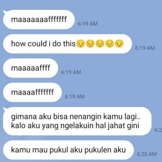 does this person really think hurting back physically can make it all clear after what u just did? wkwkkk