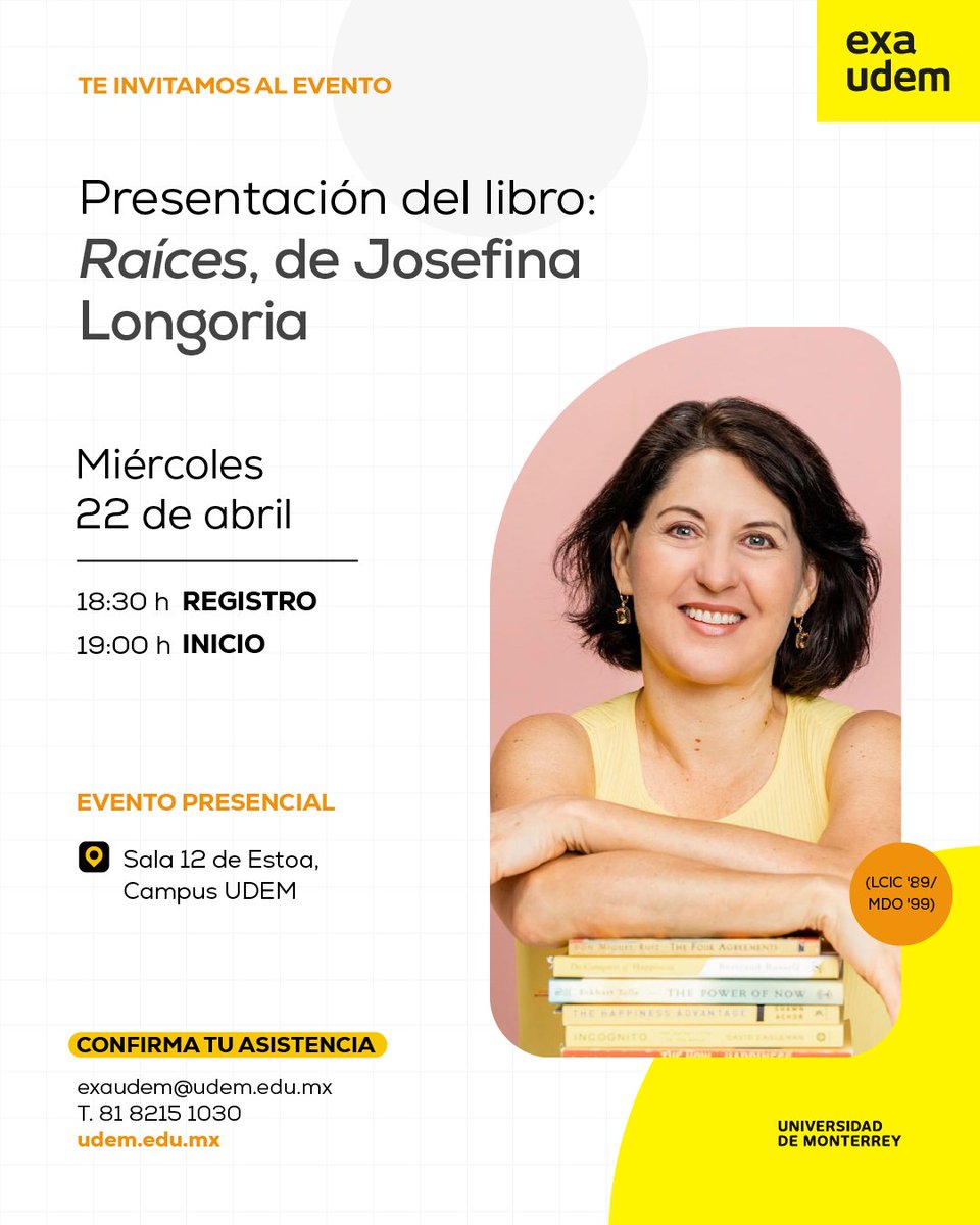 ExaUDEM's tweet photo. 📖 Presentación “Raíces” Con Josefina Longoria (LCIC’89 / MDO’99)  

📅 22 abril | 19:00 h 
📍 ESTOA 
👉 https://t.co/BOQB7c4J86 

#ExaUDEM https://t.co/1vvHK22grE