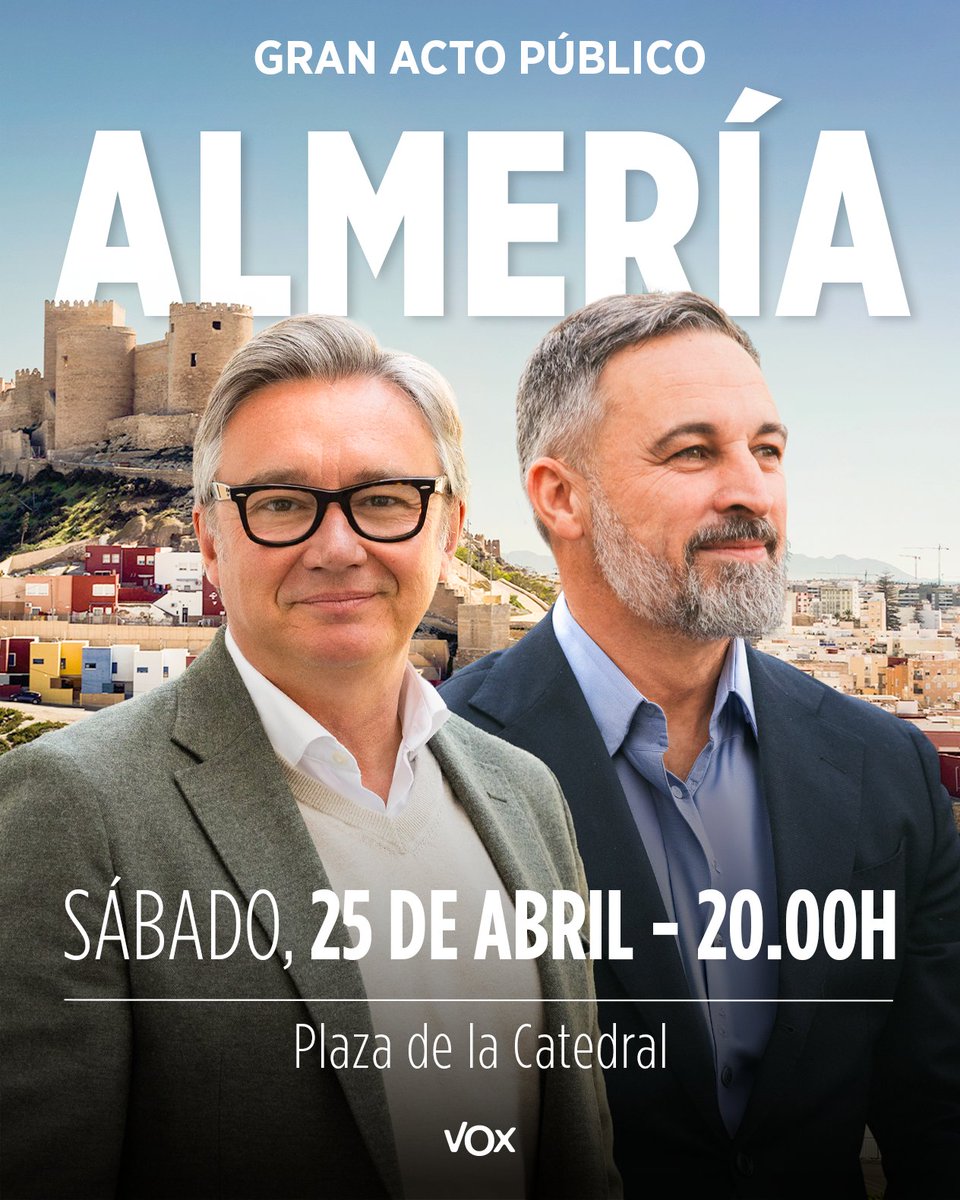 ACTO PÚBLICO en ALMERÍA con <a href="/Santi_ABASCAL/">Santiago Abascal 🇪🇸</a> y <a href="/GaviraVox/">Manuel Gavira 🇪🇸</a>.

📅 Sábado, 25 abril
⏰ 20:00 horas
📍 Plaza de la Catedral

¡TE ESPERAMOS!